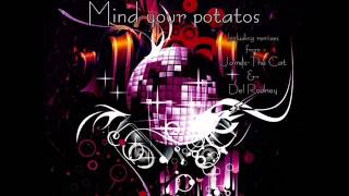 Stanny Abram - Mind Your Potatoes (Original Mix)