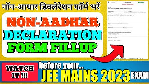 How to fill Non Aadhar Declaration in Jee Mains 2023 ? Self Declaration Form Fillup | Jee Mains 2023