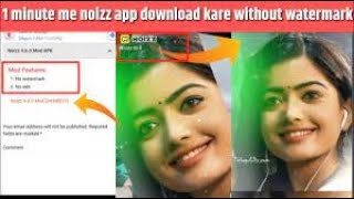 Noizz app no watermark apk download | Noizz app bina watermark app kaise download kare | Noizz app screenshot 5
