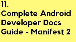 Complete Android Developer Docs- Manifest File-2