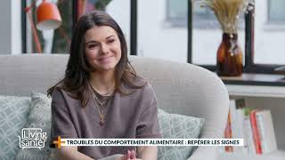 Troubles Du Comportement Alimentaire Tca Comment Reconnaître Les Signes ? Living Santé Sur M6