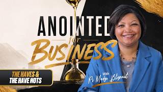 The Haves and the Have Nots | Pastor Madge Blignaut | Anointed for Business