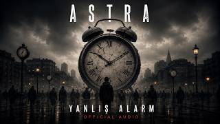 Astra - Yanlış Alarm 