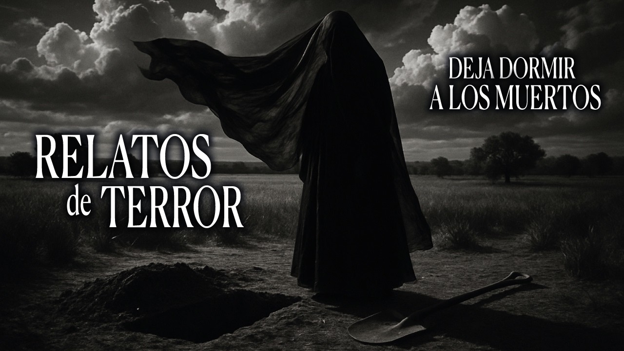 DEJA DORMIR A LOS MUERTOS | MEGA RECOPILACIÓN | 15 RELATOS DE TERROR