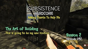 S2E42 - Visiting Charlie - Subsistence Hardcore:A66