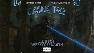 Get Rite Mgmt - Laser Tag Ft. Lil Rboe, Weezyoffda6Th