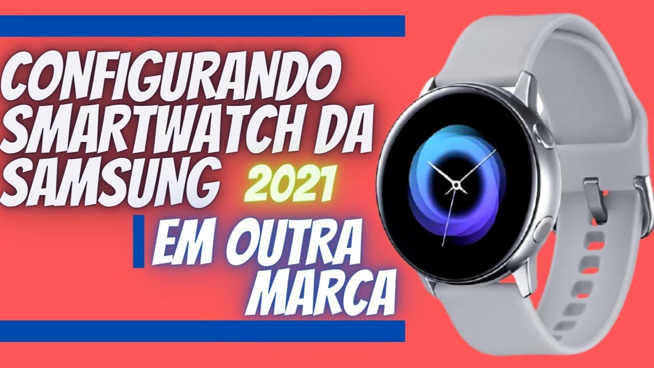 Samsung Galaxy Watch Active: como ligar o relógio ao seu Android ou iOS