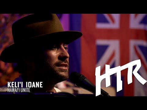 HTR - Keli'i Ioane "Hawai'i Unite"