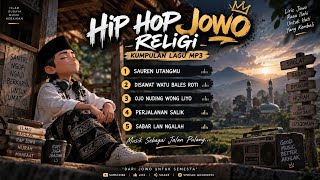 Download lagu HIP HOP JOWO RELIGI π₯ Kumpulan Lagu Jawa Penuh Makna | MP3 Nonstop