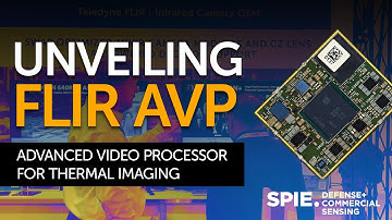 FLIR AVP Launch - The AI Advanced Video Processor for Enhanced Thermal Imaging | SPIE DCS 2024