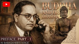 BUDDHA AND HIS DHAMMA (AUDIO-VIDEO BOOK) PREFACE - PART 1 