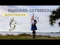 Highland cathedral bagpipe and organ duet