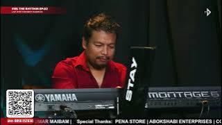 Khangnaruba Mikuptagi | Nowboy Huidrom | Feel The Rhythm | Live