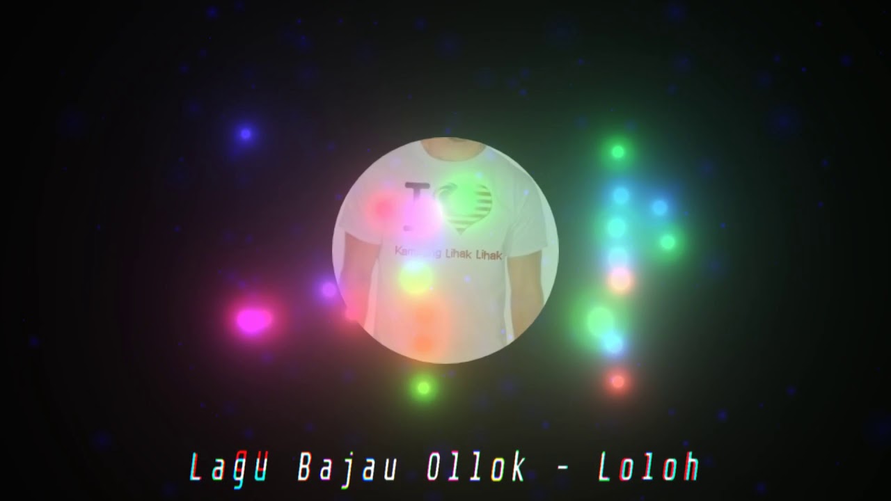 LAGU BAJAU OLLOK : LOLOH / LOLO