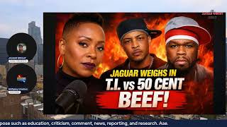 Jaguar Wright RESPONDS to the COMMENTS in the T.I. vs 50 Cent video