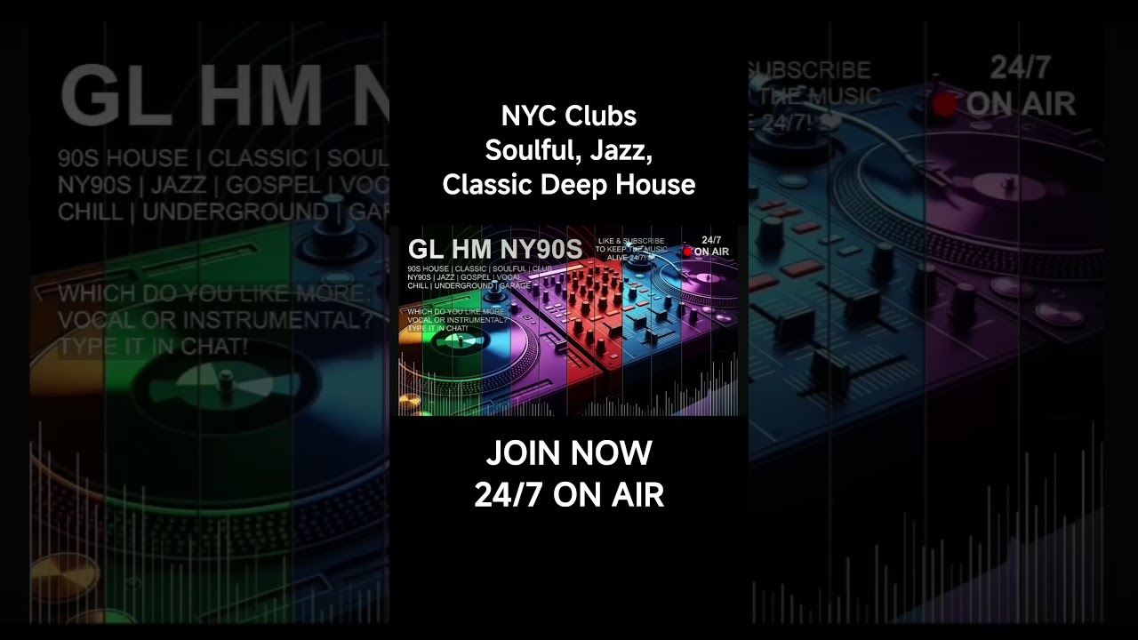 ☝🏻JOIN☝🏻 NYC Clubs, Soulful, Jazz, Classic Deep House Radio • NY90s Vibe • Underground Sessions