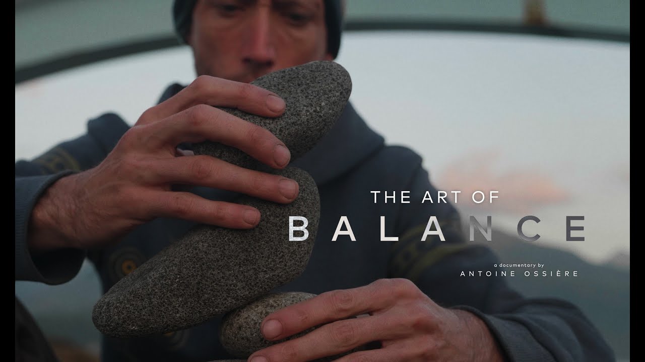 THE ART OF BALANCE  - Documentary - Antoine Ossière 2020