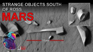 Strange Objects South of Ross on Mars