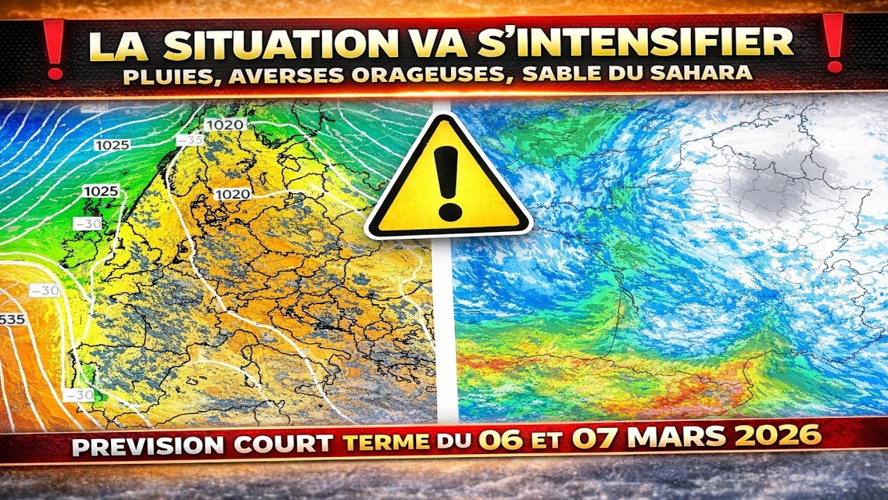 LA SITUATION VA S'INTENSIFIER ? PLUIES,AVERSES ORAGEUSES,SABLE DU SAHARA–METEO 06/07 MARS 2026