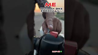 Me With my bike Everyday ❤️✅☠️🏍️ #viral #bickelover #bikeshort #trending #viral #shorts #explore