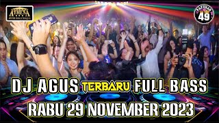 DJ AGUS TERBARU RABU 29 NOVEMBER 2023 FULL BASS HAPPY LADIES NIGHT