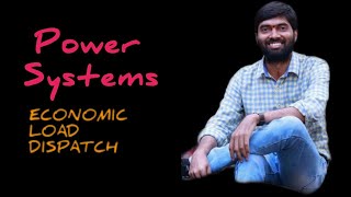 Power Systems Economic Load Dispatch