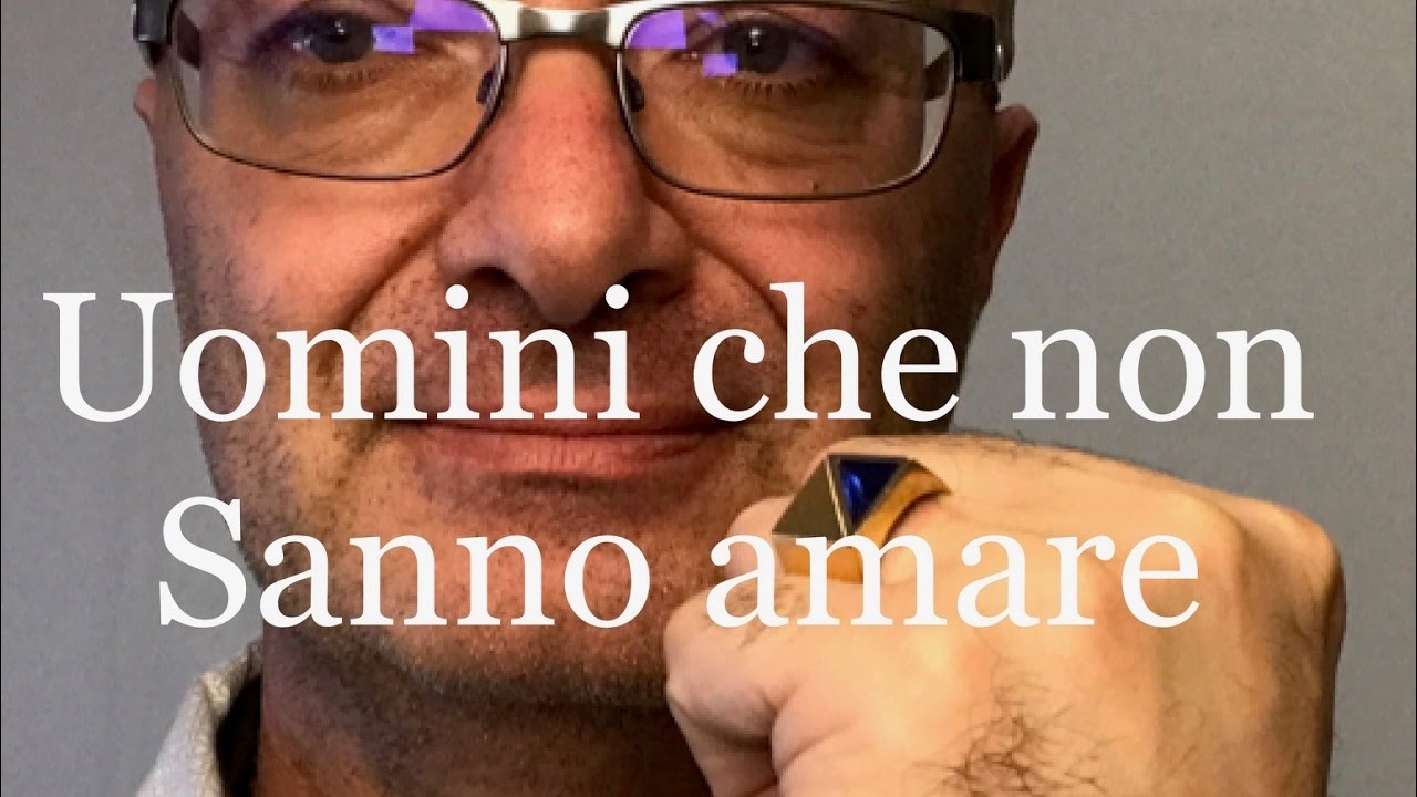 UOMINI CHE NON SANNO AMARE - YouTube