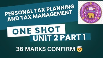 PERSONAL TAX PLANNING AND TAX MANAGEMENT | UNIT 2 | PART 1 | DU/SOL/REGULAR/NCWEB