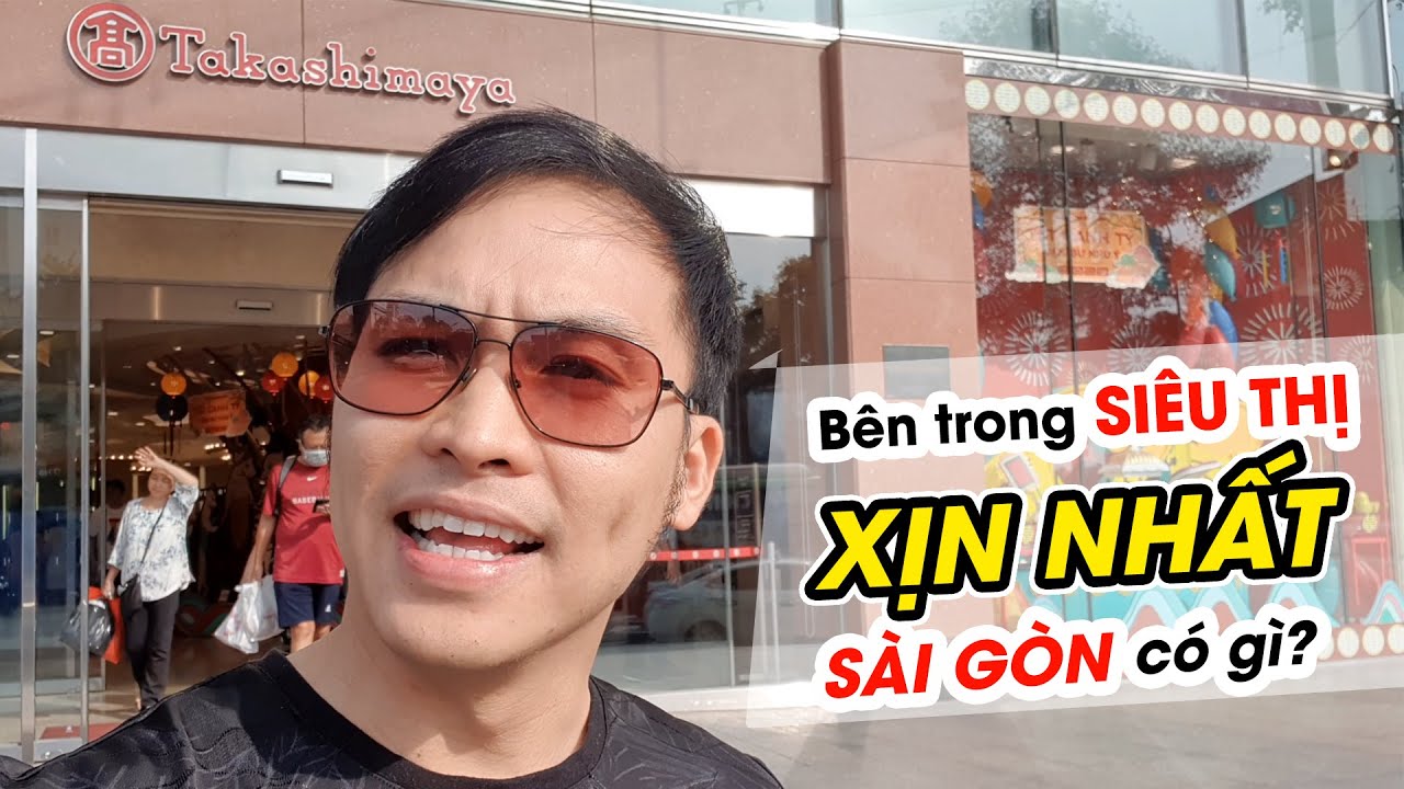 tttm  2022 New  Bên Trong Trung Tâm Thương Mại Takashimaya XỊN Nhất Sài Gòn có Gì? | Du Lịch | Meet Tien