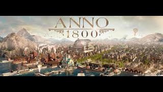 Anno 1800  | Game #2 |