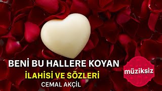 Beni̇ Bu Hallere Koyan Cemal Akçi̇l