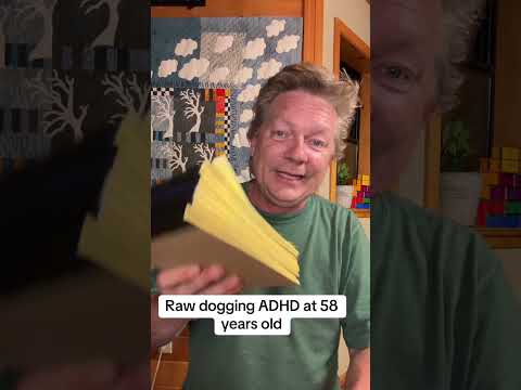 Raw Dogging ADHD at 58 Years Old