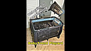 Baby Trend Playard: unboxing \& Assembling