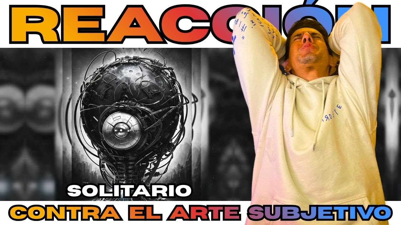 ARGENTINO REACCIONA // CONTRA EL ARTE SUBJETIVO - SOLITARIO // ESTO SE TIENEN QUE PONER EN ESCUELAS!