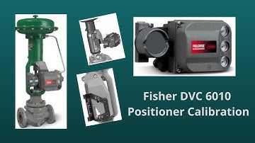 How to Install & Calibrate Fisher DVC 6200 Positioner