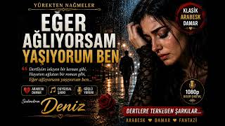 Eğer Ağlıyorsam Yaşıyorum Ben Arabesk Damar