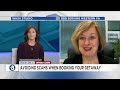 Now on 3: Avoiding scams when booking trips