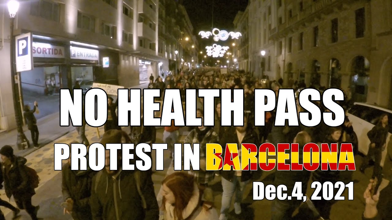 No Health Pass protest in Barcelona - Dec.4, 2021 [No commentary]