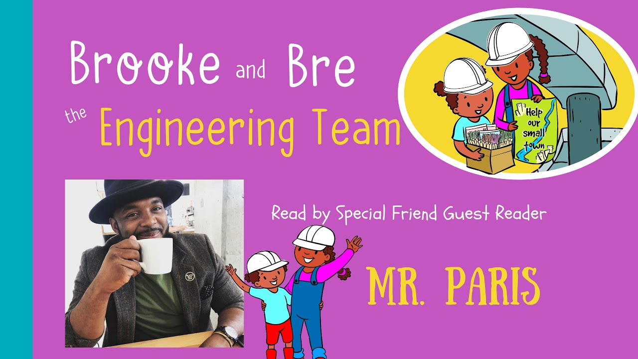 Girl Engineers: Brooke and Bre the Engineering Team Read by Mr. Paris ...