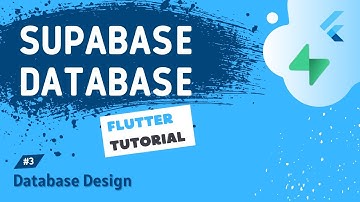 The Supabase Flutter Tutorial #3 - Supabase Database [ Database Design ]
