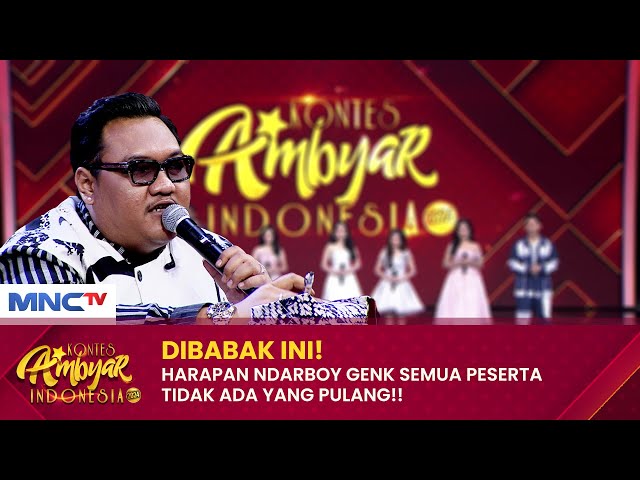 ELIMINASI!! Dibabak Ini Ndarboy Berharap Tak Ada Yang Pulang | KONTES AMBYAR INDONESIA 2024 class=