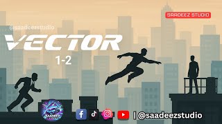 Vector Level 1-2 Full Gameplay Walkthrough | Escape Begins!#VectorGame #ParkourAction #Gameplay