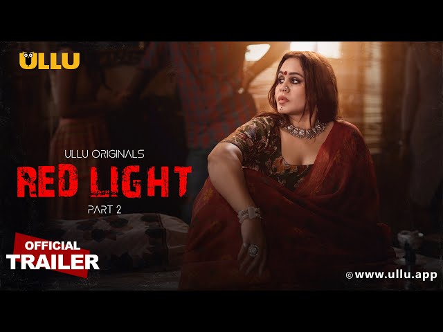 Red Light | Part - 02 | Official Trailer | Ullu Originals | Releasing On : 14th May class=