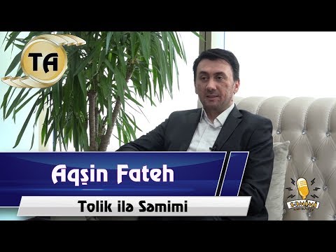 Tolik ile semimi - Aqshin Fateh