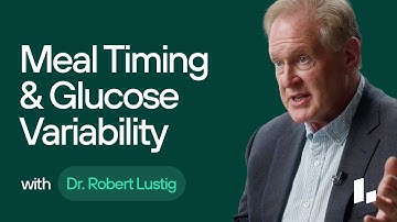 Why You Might Have a Higher Glucose Level at the End of the Day | Dr. Robert Lustig Ultimate Guide