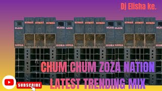 CHUM CHUM ZOZA NATION LATEST TRENDING BADAGA MIX