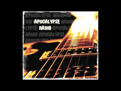 Apocalypse Radio- "Hot As A Pistol" song preview