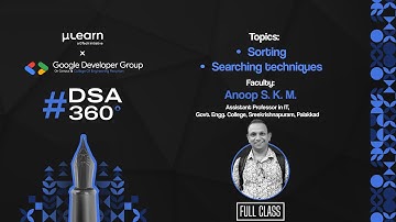 DSA 360° Exam Prep Series | Sorting & Searching Techniques | KTU 2024 Scheme