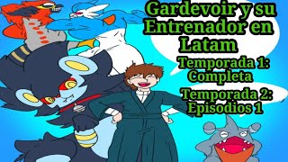 Gardevoir y su Entrenador en Latam (Temporada 1: Completa y Temporada 2: Episodio 1 ) || Pokemon 