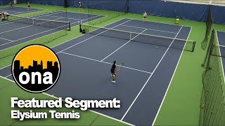 Featured Segment: Elysium Tennis